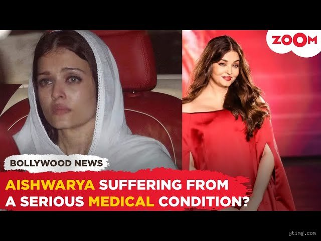 What are the health issues of Aishwarya Rai Bachchan? A medical journalist breaks down the internet rumors versus the biological reality