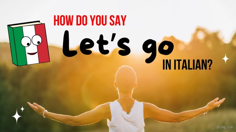 Beyond "Andiamo": How Do You Say "Let's Go" in Neapolitan and Command the Street