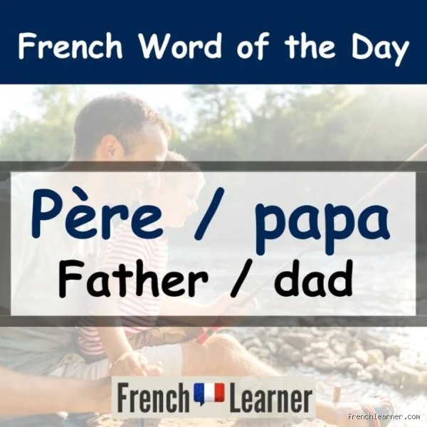 Beyond the Nursery Rhyme: What Does Papa Mean in French and How It Rules the Social Lexicon