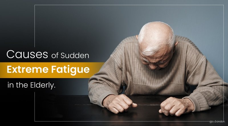 What causes extreme tiredness in the elderly?