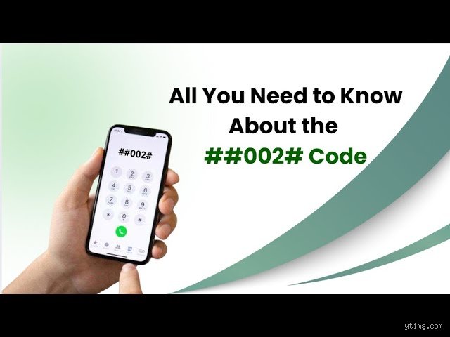 Demystifying the Secret Dial Codes: What is *#002# Used for on Your Smartphone?