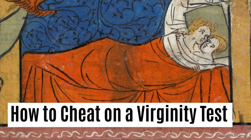 The Bizarre and Fallible Methods of How Did They Check for Virginity in Medieval Times and Why It Mattered
