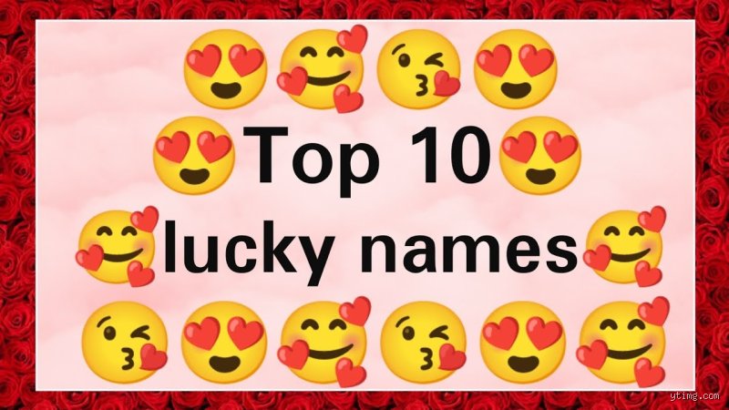 The Science of Fortunate Nomenclature: What Are the 10 Luckiest Names on Earth Today?