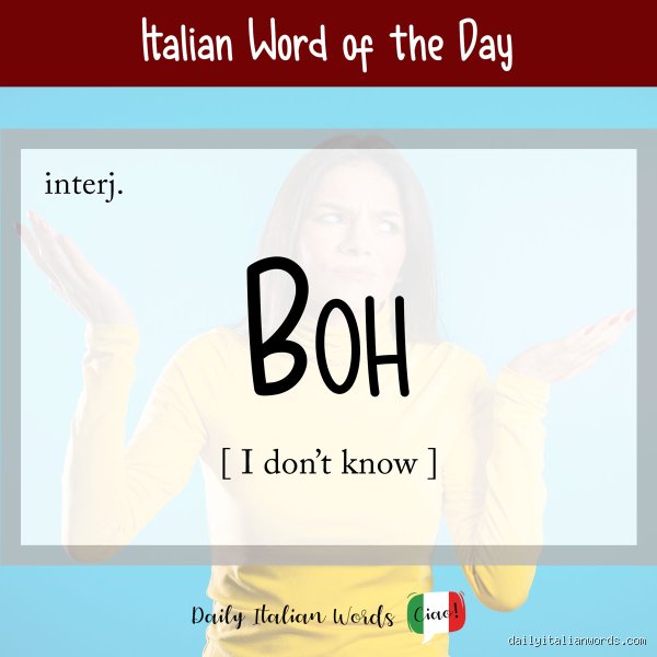 Decoding the Ultimate Italian Shrug: What Does "Boh" Mean in Italian Slang and How Do You Actually Use It?