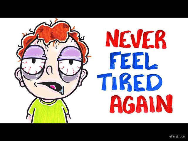How to never feel tired again?