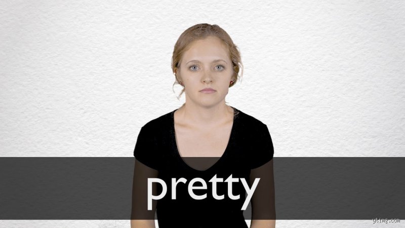Mind Your Language: How Do British Say "Pretty" Without Ever Sounding Too Sincere?