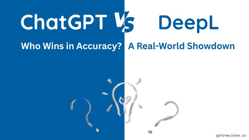 Is DeepL More Accurate Than ChatGPT? The Brutal Truth Behind the Translation Superpowers
