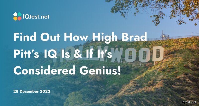 What's Brad Pitt's IQ?