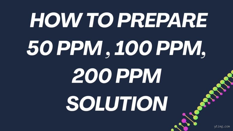 Precision Chemistry in the Lab: How to Prepare 200 ppm Solution Without Wrecking Your Experiment