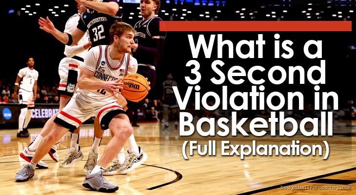 Why the Three Second Violation Remains Basketball’s Most Misunderstood Whistle and How It Shapes Modern Offense