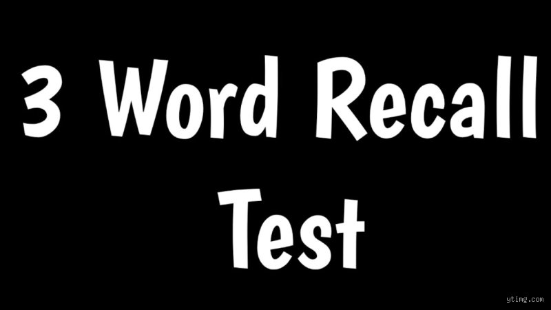 Mastering the Three Words to Remember for a Memory Test and Cognitive Evaluation