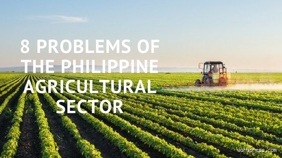 What Is the Biggest Problem in Agriculture in the Philippines?