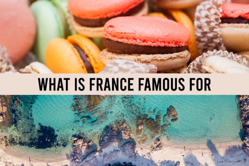 Beyond the Eiffel Tower: What Are Two Things France Is Famous For That Truly Define Its Global Soul?