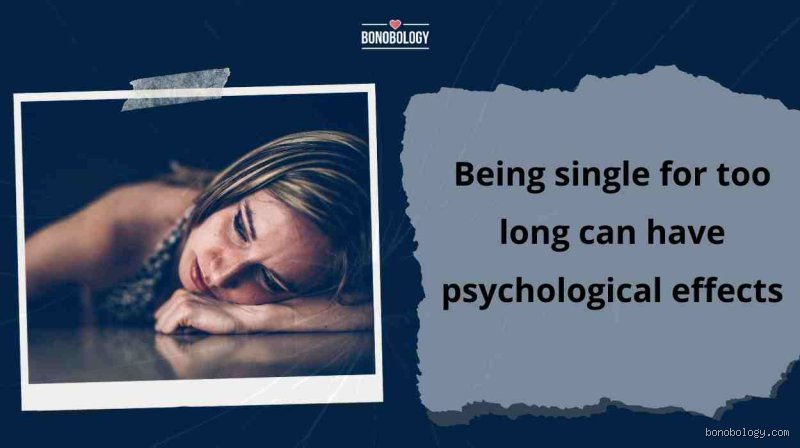 How to tell if you've been single too long?
