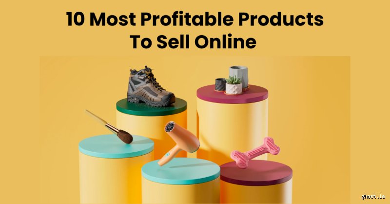 What Are the Most Successful Products to Sell in a Digitally Saturated Global Marketplace?