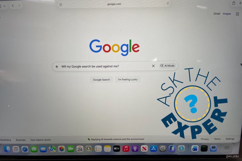Can my Google searches be used against me in legal and civil investigations?