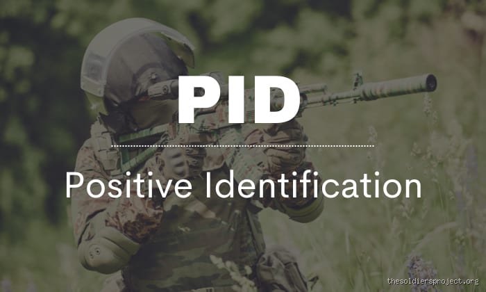 What Does PID Stand For in Combat and Why Positive Identification Dictates Rules of Engagement