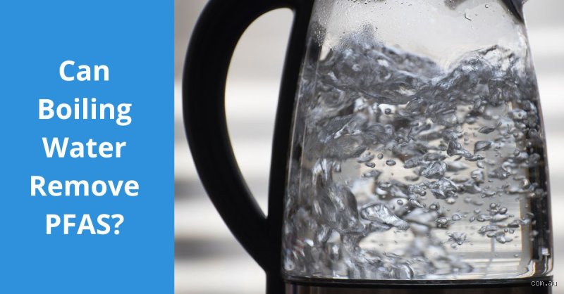 The Terrifying Truth About Tap Water: Does Boiling Water Remove PFAS or Make It Worse?